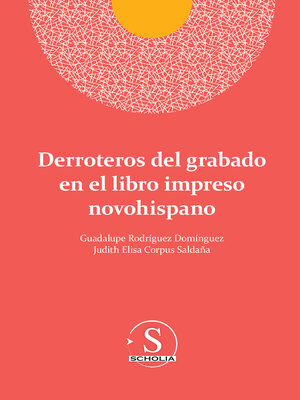 cover image of Derroteros del grabado en el libro impreso novohispano